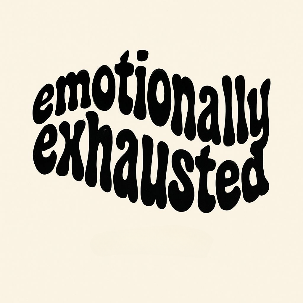 Emotionally Exhausted