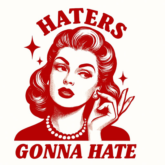 Haters Gonna Hate